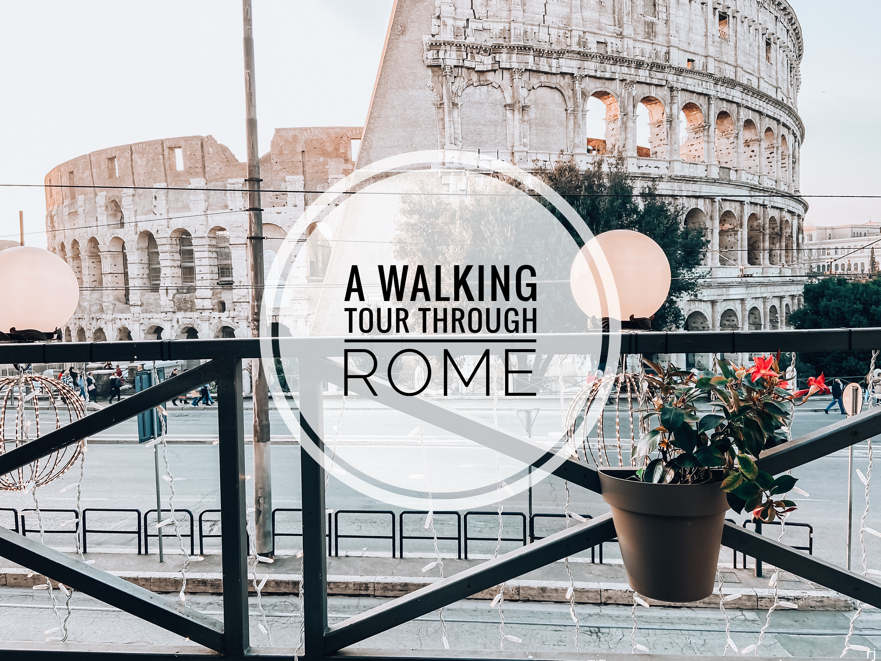 A Walking Tour Through Rome